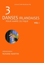 3 Danses Irlandaises pour Harpe Celtique Vol. 1