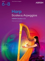 Scales and Arpeggios for Harp ABRSM Grade 6-8